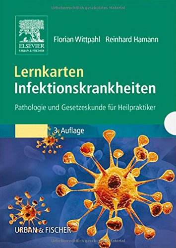 Florian Wittpahl, Reinhard Hamann: Lernkarten Infektionskrankheiten